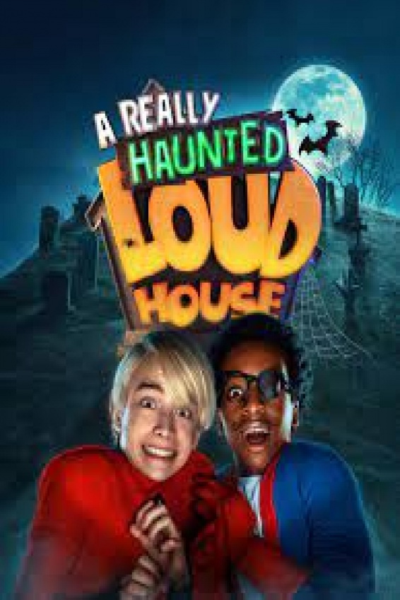 Phim The Loud House Uma Verdadeira Família Assombrada A Really