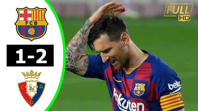 Rezultadu entre Barcelona vs Osasuna 1-2 - 17/07 - Laliga - Rezultadu entre Barcelona vs Osasuna ...